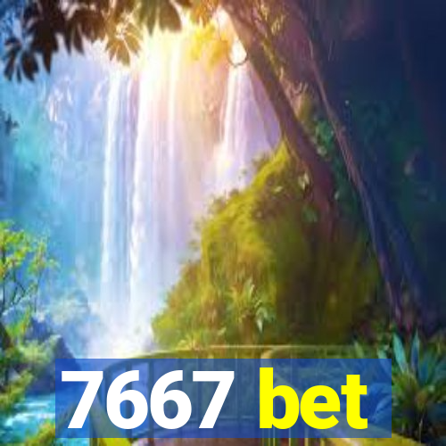 7667 bet